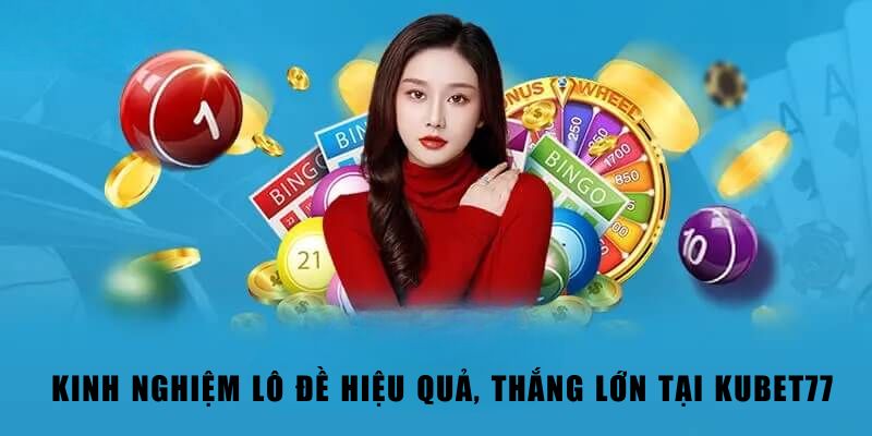 Mẹo chơi lô đề dễ thắng mà ít ai bật mí