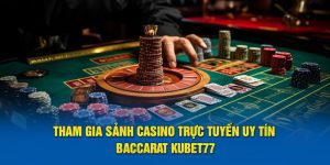 Cách Thắng Bài Baccarat Dành Cho Hội Viên Kubet77