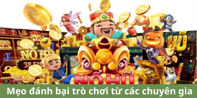 Mẹo đánh bại trò chơi từ các chuyên gia