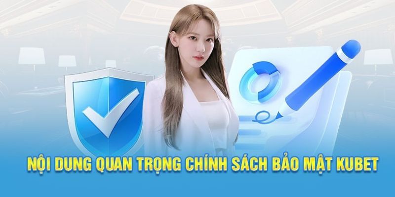 Đặc điểm quan trọng về các chính sách Kubet77