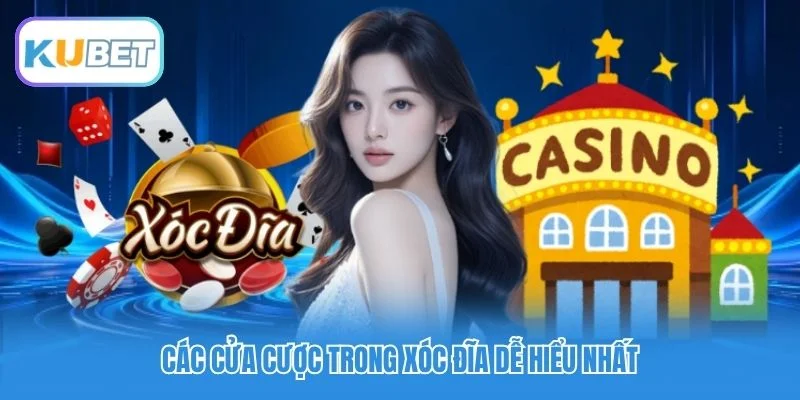 Các cửa cược trong xóc đĩa dễ hiểu nhất Các cửa cược trong xóc đĩa dễ hiểu nhất