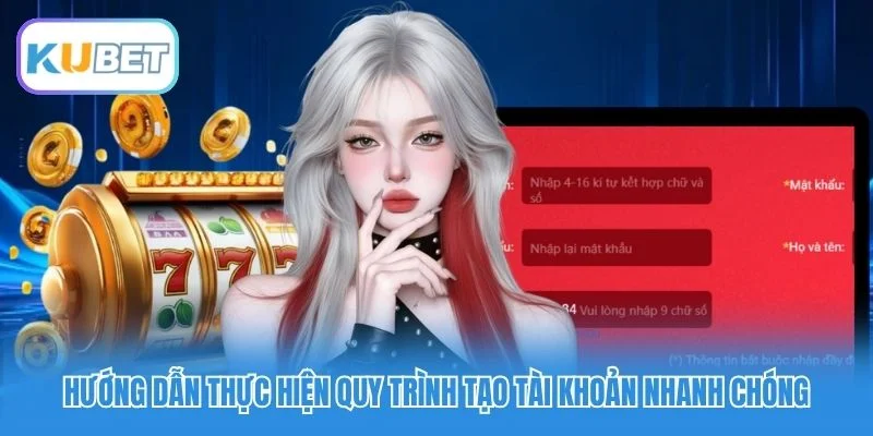 Hướng dẫn thực hiện quy trình tạo tài khoản nhanh chóng Hướng dẫn thực hiện quy trình tạo tài khoản nhanh chóng